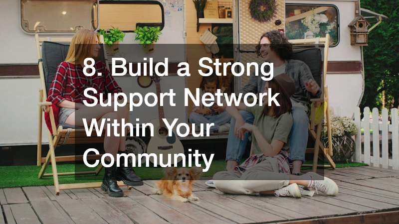 8. Build a Strong Support Network Within Your Community